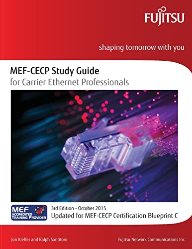 MEF-CECP Study Guide for Carrier Ethernet Professionals: Updated for MEF-CECP Certification Blueprint C - Click to Buy