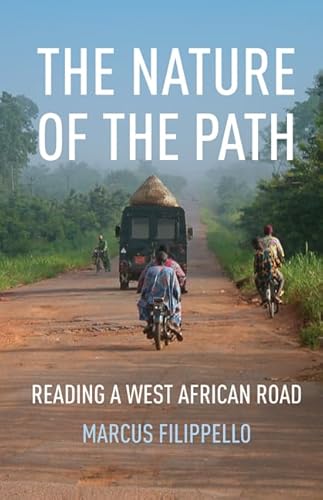 The Nature of the Path: Reading a West African Road (A Quadrant Book) - Click to Buy