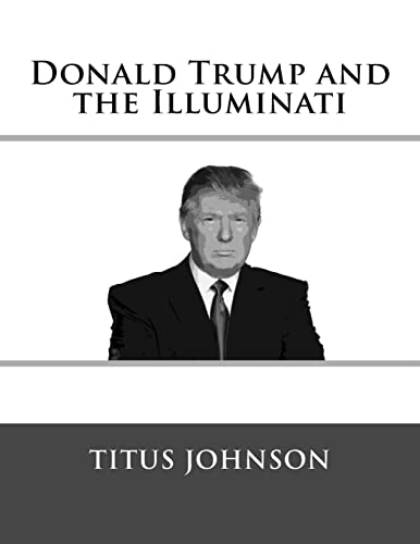 Donald Trump and the Illuminati - Click to Buy
