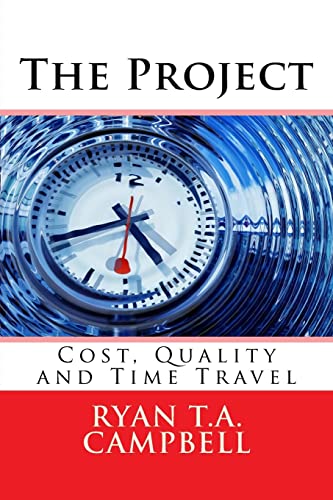 The Project: Cost, Quality and Time Travel - Click to Buy