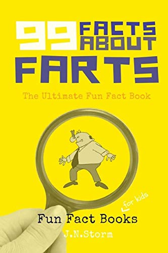 99 Facts about Farts: The Ultimate Fun Fact Book - Click to Buy