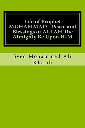 Life of Prophet MUHAMMAD - Peace and Blessings of ALLAH The Almighty Be Upon HIM: Heart Touching Stories from The Life of Prophet MUHAMMAD - Peace and Blessings of ALLAH The Almighty Be Upon HIM - Click to Buy