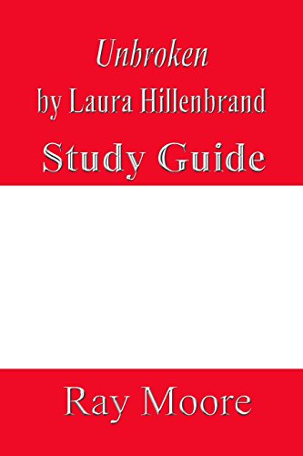 Unbroken by Laura Hillenbrand: A Study Guide - Click to Buy