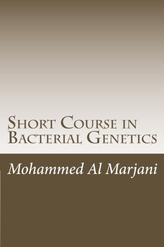 Short Course in Bacterial Genetics: Bacterial genetics - Click to Buy