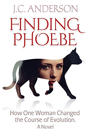 Finding Phoebe: How One Woman Changed the Course of Evolution - Click to Buy