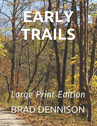 EARLY TRAILS: Large Print Edition