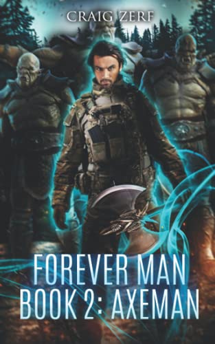 The Forever Man 2: Book 2: Axeman - Click to Buy