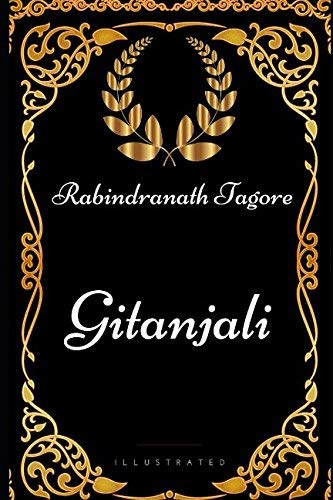 Gitanjali: By Rabindranath Tagore - Illustrated