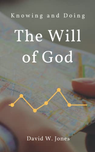 Knowing and Doing the Will of God - Click to Buy