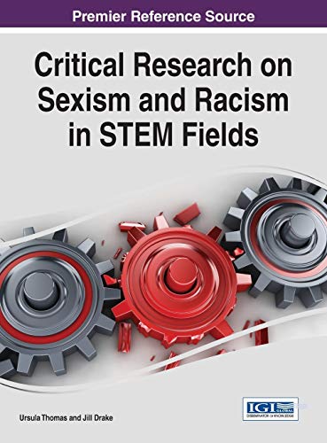 Critical Research on Sexism and Racism in STEM Fields (Advances in Religious and Cultural Studies) - Click to Buy