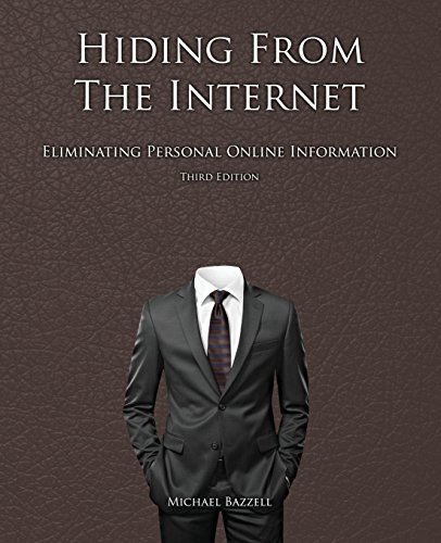 Hiding from the Internet: Eliminating Personal Online Information - Click to Buy