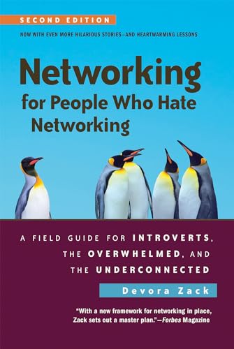Networking for People Who Hate Networking, Second Edition: A Field Guide for Introverts, the Overwhelmed, and the Underconnected - Click to Buy