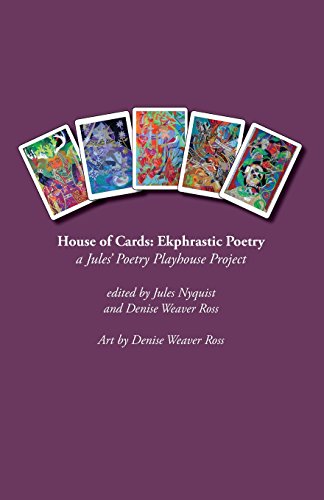 House of Cards: Ekphrastic Poetry: a Jules Poetry Playhouse Project - Click to Buy