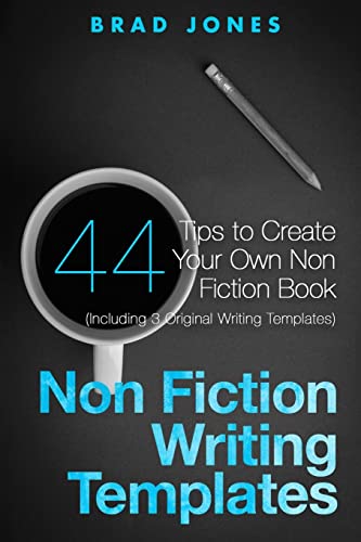 Non Fiction Writing Templates: 44 Tips to Create Your Own Non Fiction Book (Writing Templates, Writing Non Fiction, Kindle Publishing) - Click to Buy