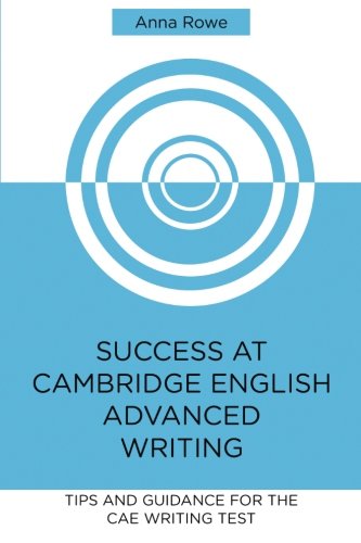 Success at Cambridge English: Advanced Writing: Tips and guided practice for the CAE Writing test - Click to Buy