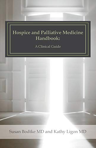 Hospice and Palliative Medicine Handbook: A Clinical Guide - Click to Buy
