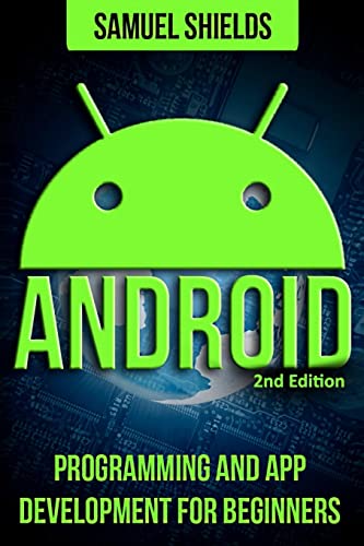 Android: App Development & Programming Guide: Programming & App Development For Beginners - Click to Buy
