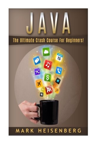 Java: The Ultimate Crash Course For Beginners! - Click to Buy