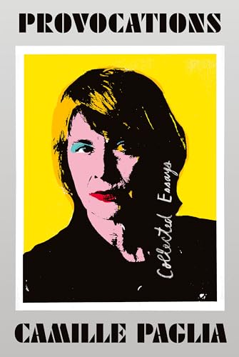 Provocations: Collected Essays on Art, Feminism, Politics, Sex, and Education - Click to Buy