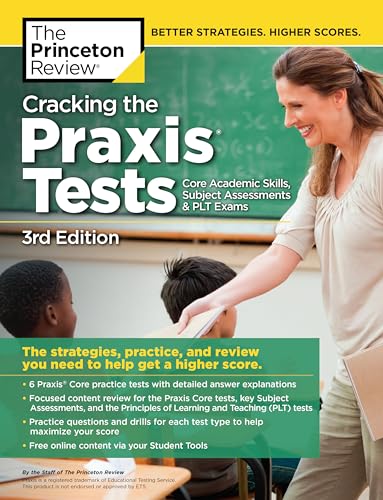 Cracking the Praxis: The Strategies, Practice, and Review You Need to Help Get a Higher Score (Professional Test Preparation) - Click to Buy
