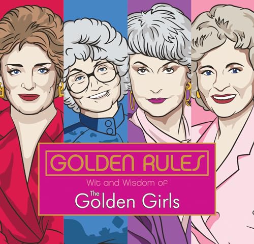 Golden Rules: Wit and Wisdom of The Golden Girls - Click to Buy