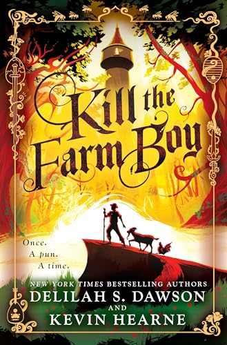 Kill the Farm Boy: The Tales of Pell - Click to Buy