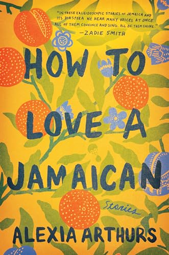 How to Love a Jamaican: Stories - Click to Buy