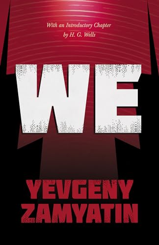 We: With the Introductory Chapter, The Revolution and Famine in Russia By H. G. Wells - Click to Buy