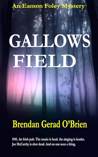 Gallows Field (A Guard Eamon Foley Mystery) - Click to Buy