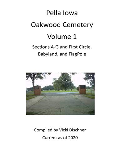 Pella Iowa: Oakwood Cemetery - Click to Buy