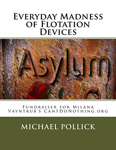 Everyday Madness of Flotation Devices: Fundraiser for Milana Vayntrub's CantDoNothing.org - Click to Buy