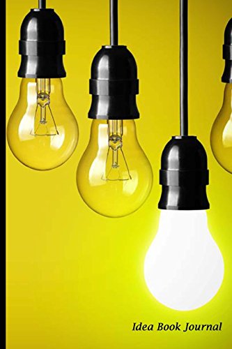 Idea Book Journal: Yellow Light Bulb,Draw and Write,Drawing pad with Lined Journal, Blank Book 6 x 9, 150 Pages to write bright ideas,thoughts, life visions and other unique gifts