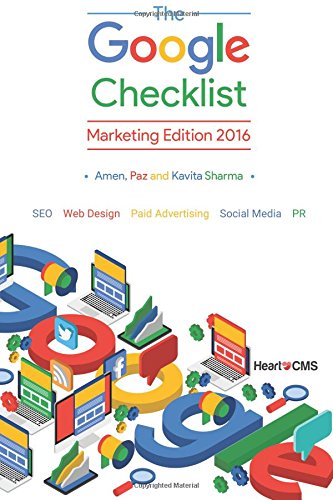 The Google Checklist: Marketing Edition 2016: SEO, Web Design, Paid Advertising, Social Media, PR. - Click to Buy