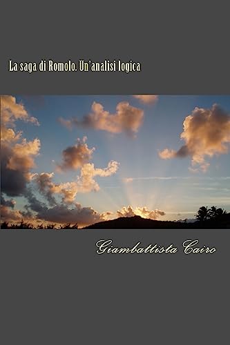 La saga di Romolo. Un'analisi logica: Commentato da A. Grandazzi, A. Koptev, J. Martínez Pinna, J. Neel - Click to Buy