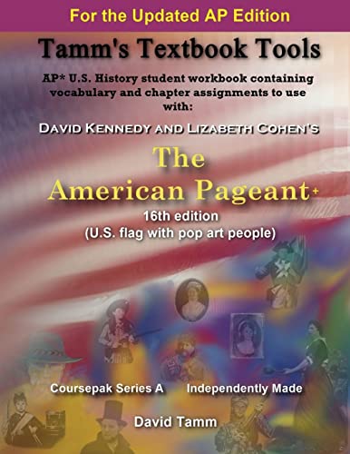 The American Pageant 16th Edition+ (AP* U.S. History) Activities Workbook: Daily Assignments Tailor-Made to the Kennedy/Cohen Textbook (Tamm's Textbook Tools) - Click to Buy