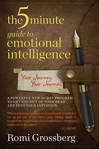 The 5-Minute Guide to Emotional Intelligence: Your Journey Your Journal - Click to Buy