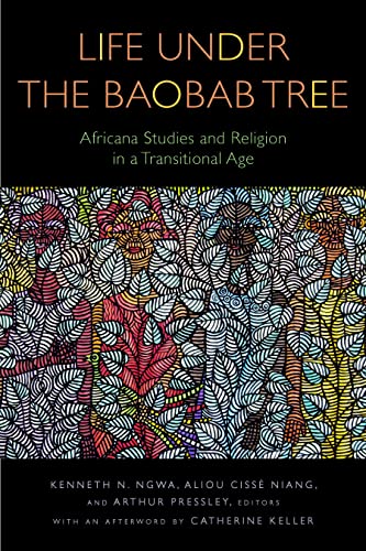 Life Under the Baobab Tree: Africana Studies and Religion in a Transitional Age (Transdisciplinary Theological Colloquia) - Click to Buy