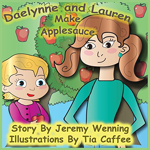 Daelynne & Lauren: Make Applesauce - Click to Buy