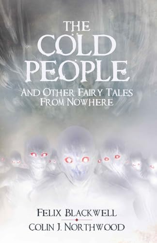 The Cold People: and Other Fairy Tales from Nowhere - Click to Buy
