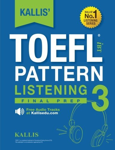 Kallis' TOEFL iBT Pattern Listening 3: Conquer: (College Test Prep 2016 + Practice Test + Skill Building+ Study Guide Book ) - Click to Buy