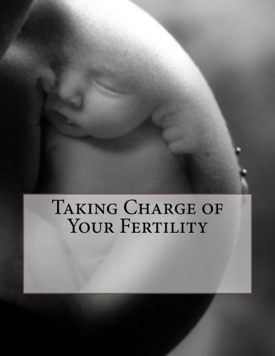 Taking Charge of Your Fertility - Click to Buy