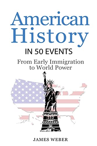 History: American History in 50 Events: From First Immigration to World Power (US History, History Books, USA History) - Click to Buy