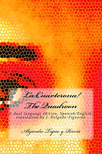La Cuarterona/The Quadroon: A dual language edition, Spanish/English (Spanish Edition) - Click to Buy