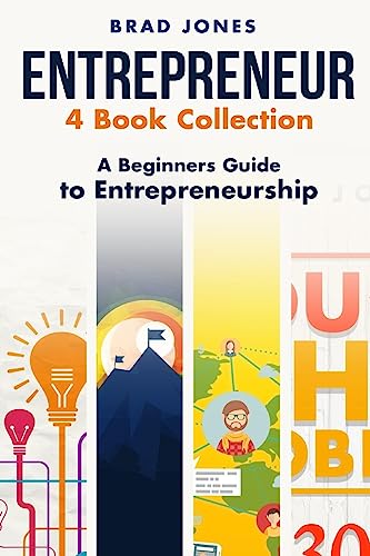 Entrepreneur: 4 Book Collection: A Beginners Guide to Entrepreneurship - Click to Buy