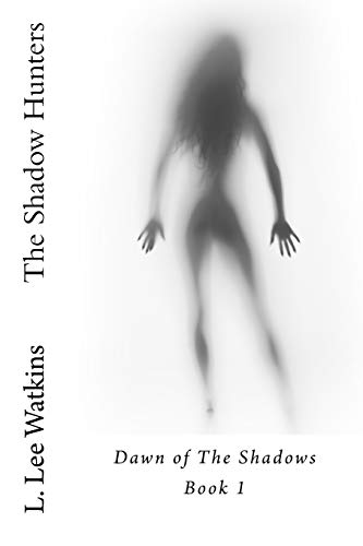 The Shadow Hunters (Dawn of The Shadows)