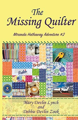 The Missing Quilter: Miranda Hathaway Adventure #2 (Miranda Hathaway Adventures) - Click to Buy