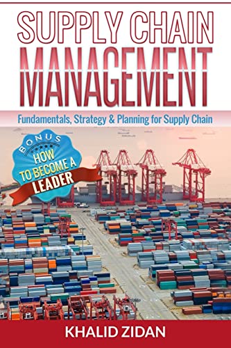 Supply Chain Management: Fundamentals, Strategy, Analytics & Planning for Supply Chain & Logistics Management - Click to Buy