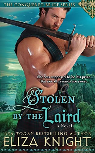 Stolen by the Laird: Volume 4 (Conquered Bride Series) - Click to Buy