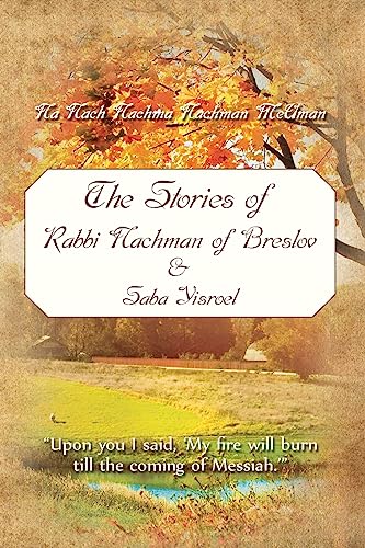 The Stories of Rabbi Nachman of Breslov and Saba Yisroel - Click to Buy