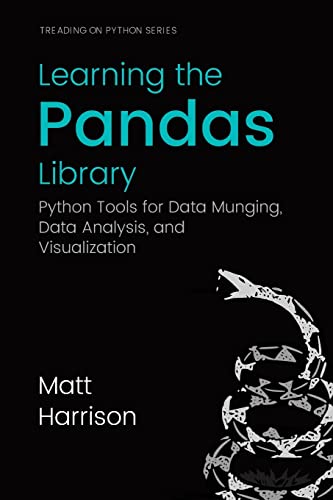 Learning the Pandas Library: Python Tools for Data Munging, Analysis, and Visual - Click to Buy